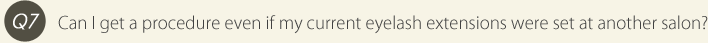 Can I get a procedure even if my current eyelash extensions were set at another salon?