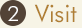 2.Visit